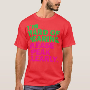 Camiseta Es difícil escuchar por favor hablar claramente 7