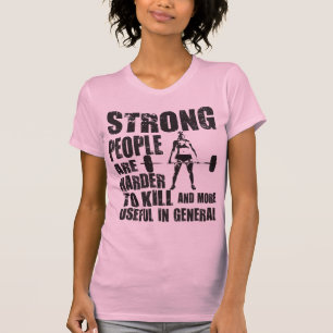 Camiseta Es Difícil Matar A Personas Fuertes - Camisas