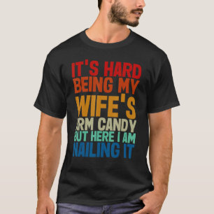 Camiseta Es difícil ser mi esposa un canto de brazos