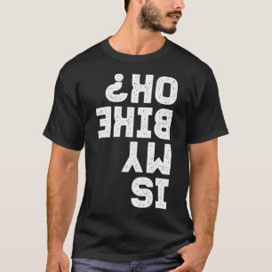 Camiseta ¿Es divertida la información de boca abajo de mi b