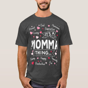 Camiseta Es divertido decir "Momma Thing Funny Moth"