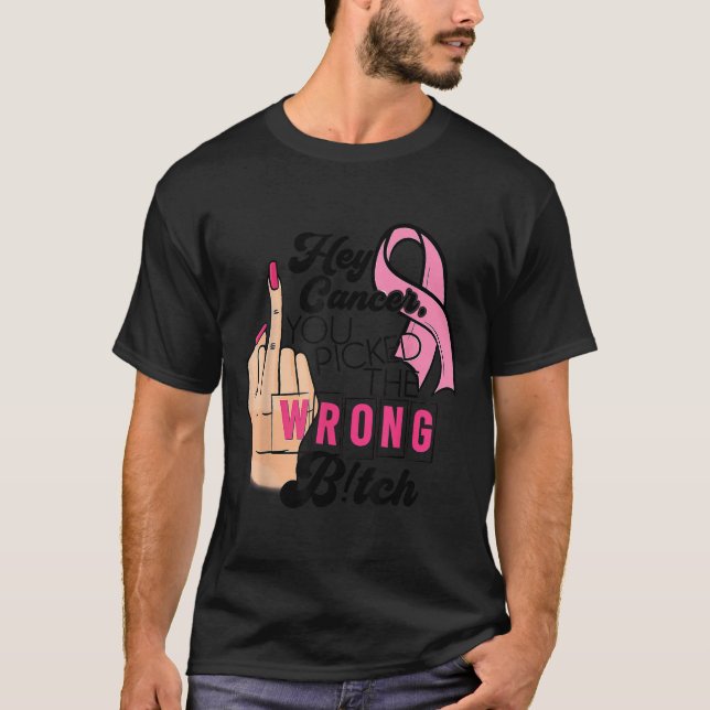 Camiseta Es Divertido Decir Que Oye Cáncer Te Has Equivocad (Anverso)