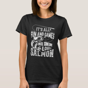 Camiseta Es divertido hasta que alguien pierde un salmo