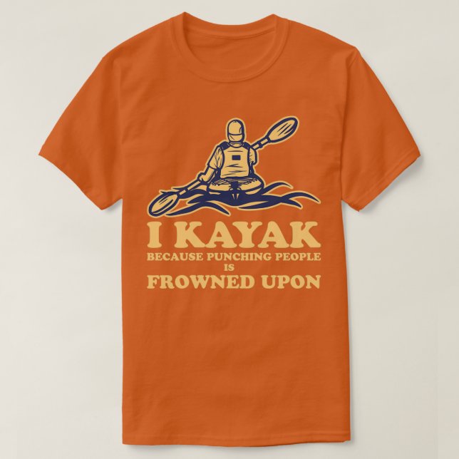 Camiseta Es Divertido Kayak Canoeing I Kayak Porque Golpear (Diseño del anverso)