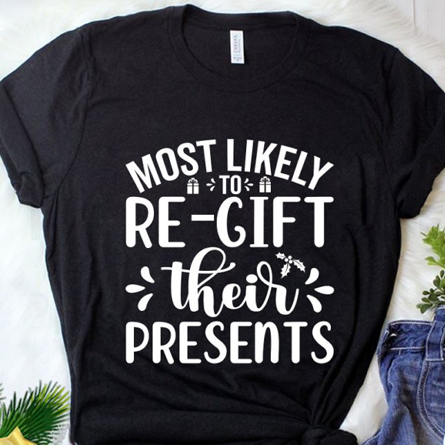 Camiseta Es Divertido Lo Más Probable De Ser Regalo De Rega (Subido por el creador)