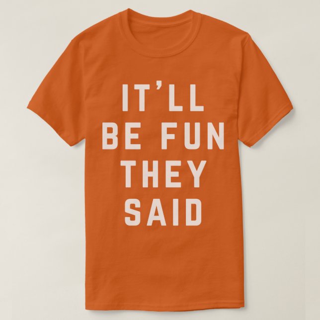 Camiseta Es divertido lo que dijeron (Diseño del anverso)