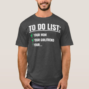 Camiseta es divertido para los hombres hacer la lista a tu