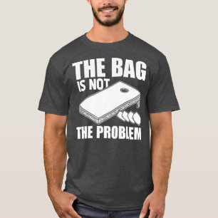 Camiseta Es Divertido Que La Bolsa No Es El Problema De La 