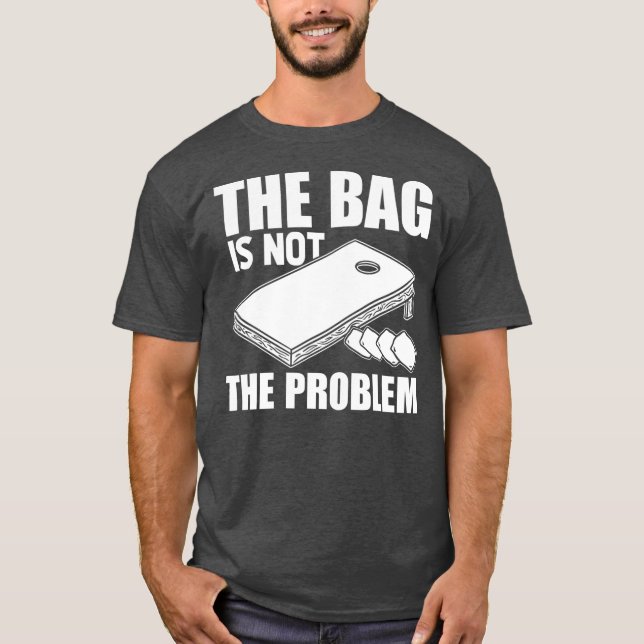 Camiseta Es Divertido Que La Bolsa No Es El Problema De La  (Anverso)
