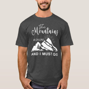 Camiseta Es Divertido Que Las Montañas Están Llamando Y Deb