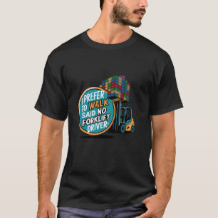 Camiseta Es Divertido Que Prefiero Trabajar Dijo Que No Se