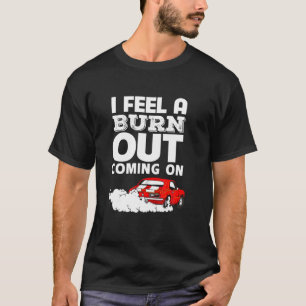 Camiseta Es Divertido Que Siento Una Quemadura Saliendo En