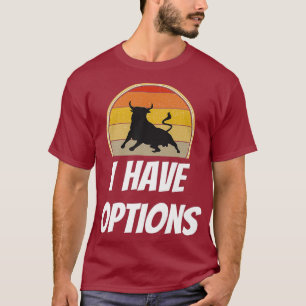 Camiseta Es Divertido Que Tengo Opciones Día De Compra De C