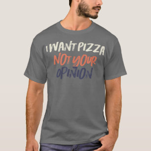 Camiseta Es Divertido Retro De Colores Que Quiero Pizza, No