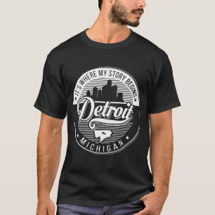 Camiseta Es donde mi historia comienza Detroit Michigan