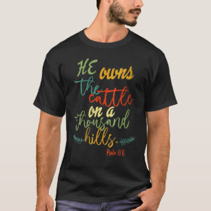 Camiseta Es Dueño Del Ganado En Un Salmo De Mil Colinas 50