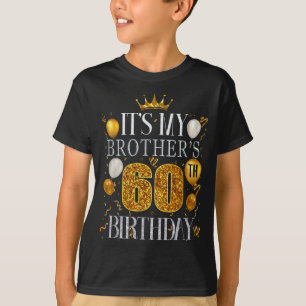 Camiseta Es el 60 cumpleaños de mi hermano Feliz Cumpleaños