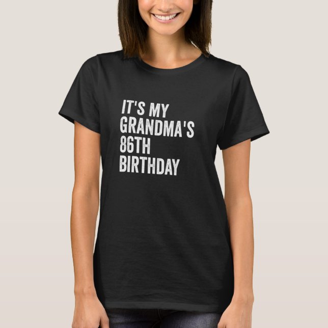 Camiseta Es el 86 cumpleaños de mi abuela (Anverso)
