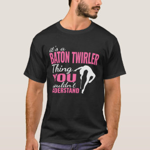Camiseta Es el bastón de Baton Twirler Thing que se torna l