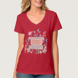 Camiseta Es el corazón que abre las puertas, el jardín flor