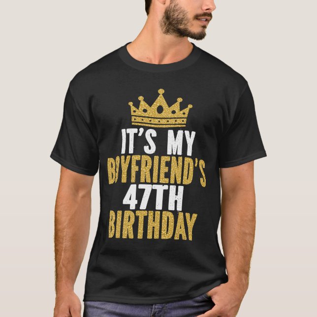 Camiseta Es el cumpleaños 47 de mi novio los hombres de 47  (Anverso)