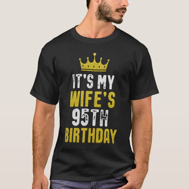 Camiseta Es el cumpleaños 95 de mi esposa, Wif (Anverso)