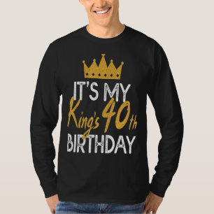 Camiseta Es el cumpleaños de mi Rey, de 40 años