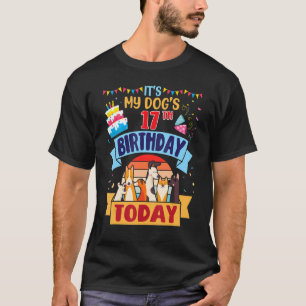 Camiseta Es el cumpleaños número 17 de mi perro hoy, el hac