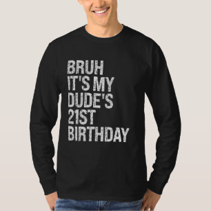 Camiseta Es el cumpleaños número 21 de mi hermano, amigo fe