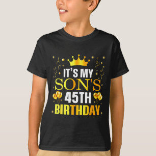 Camiseta Es el cumpleaños número 45 de mi hijo Feliz cumple