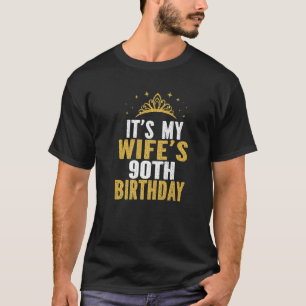Camiseta Es el cumpleaños número 90 de mi esposa, 90 años