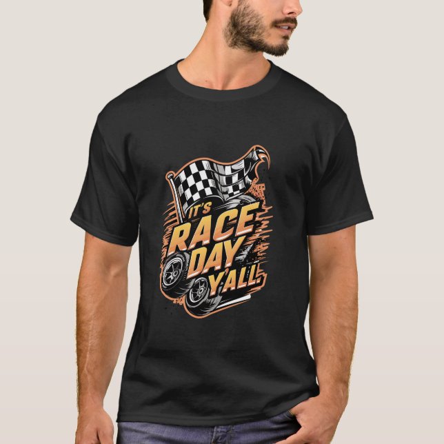 Camiseta Es el día de la raza Yall Funny Car Truck Carreras (Anverso)