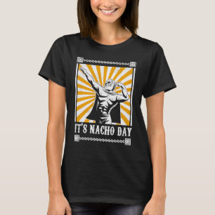 Camiseta Es el Día de Nacho Divertido Lucha Libre  1