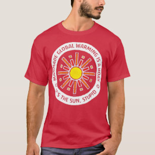 Camiseta Es El Estúpido Del Sol 