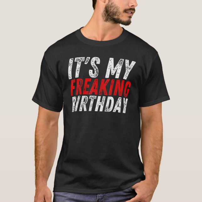 Camiseta Es el Fiesta Guay de mi Freaking Birthday aniversa (Anverso)
