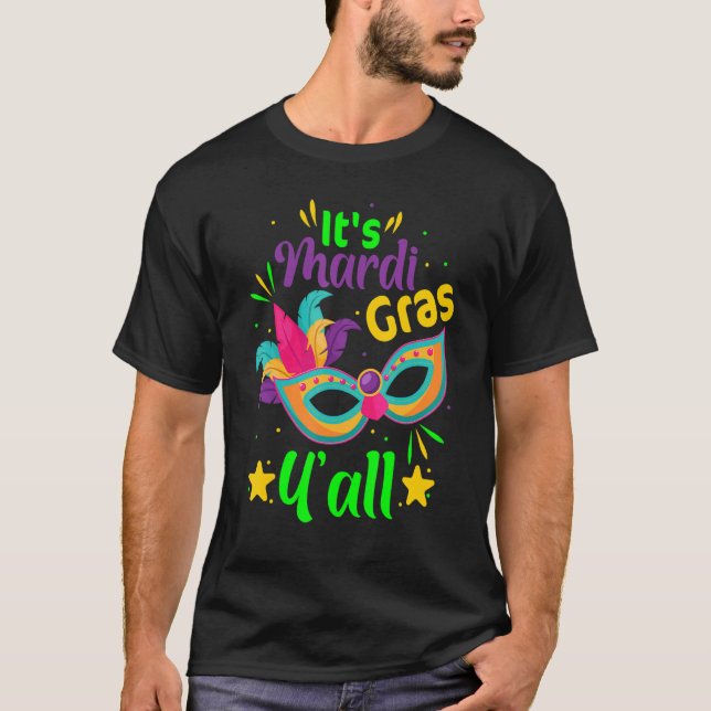 Camiseta Es el Mardi Gras Y'all Cute Brillante Carnaval Más (Anverso)