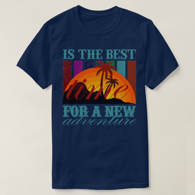Camiseta Es el mejor momento para una nueva aventura (Diseño del anverso)