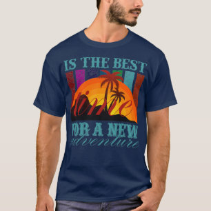 Camiseta Es el mejor momento para una nueva aventura