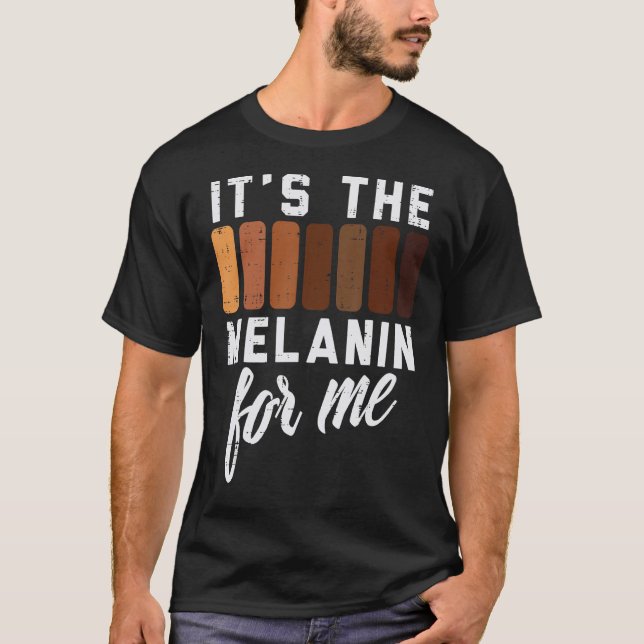 Camiseta Es el Melanin para mí la historia negra africana (Anverso)