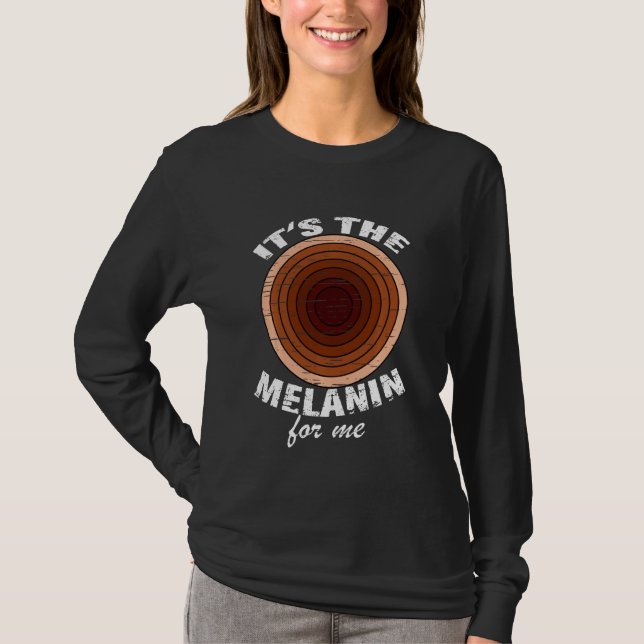 Camiseta Es El Melanin Para Mí La Historia Negra Melanada M (Anverso)