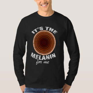 Camiseta Es El Melanin Para Mí La Historia Negra Melanada M