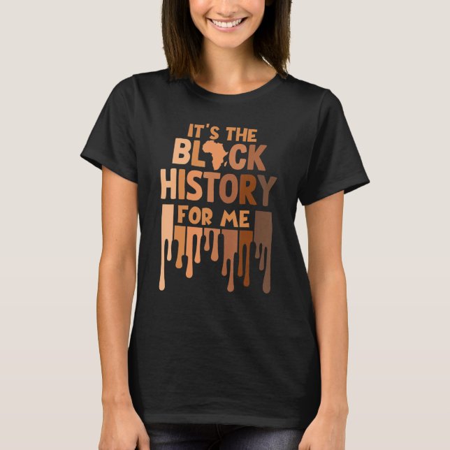 Camiseta Es el Melanin para mí Melanated Black History Mo (Anverso)