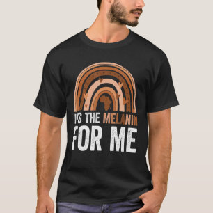 Camiseta Es El Melanin Para Mí Melanato Arcoiris Negro Hola