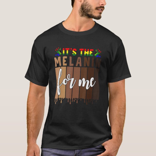 Camiseta Es el Melanin para mí orgulloso del tono de piel n (Anverso)