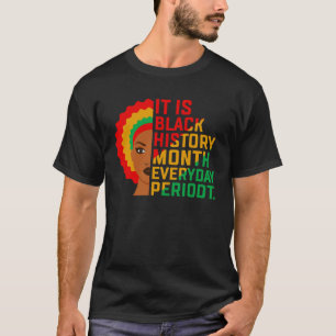 Camiseta Es el mes de la historia negra Periodo diario
