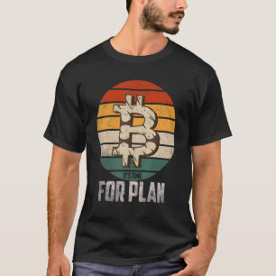 Camiseta Es el momento del plan B Bitcoin Crypto Retro Vint