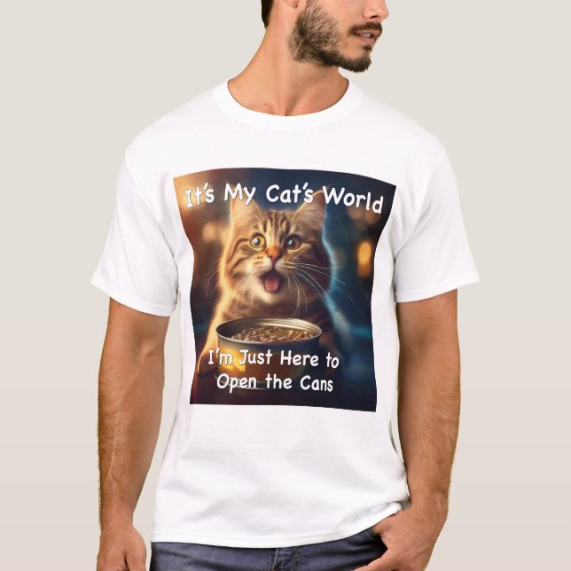 Camiseta Es el mundo de mi gato. Sólo estoy aquí para abrir (Anverso)