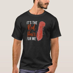 Camiseta Es el pelo rojo para mí pelirrojos