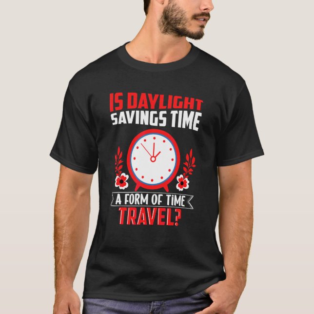 Camiseta ¿Es El Tiempo De Ahorro De Día Una Forma De Divers (Anverso)