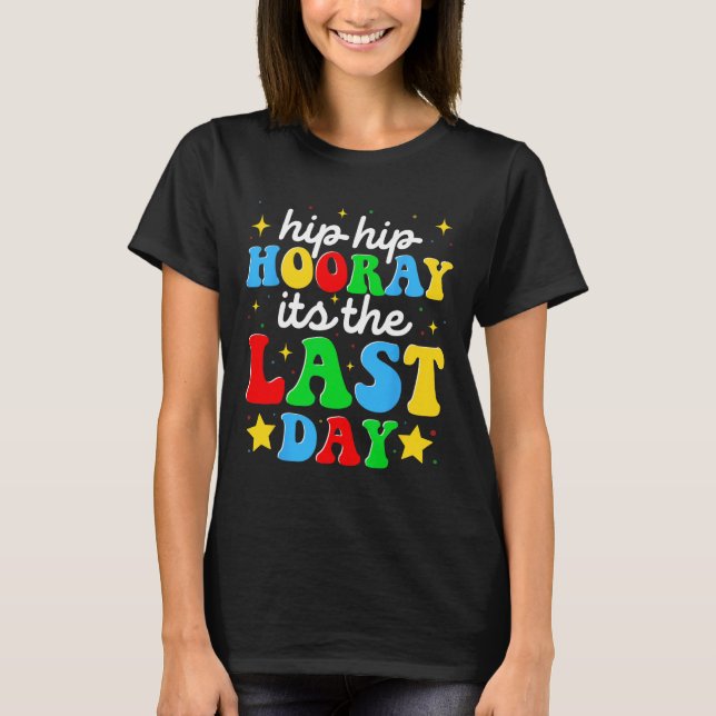 Camiseta Es El Último Día De Educación Escolar (Anverso)